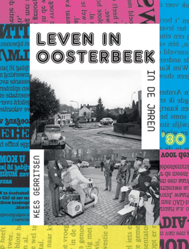 Leven in Oosterbeek in de jaren '80 (vijfde deel)